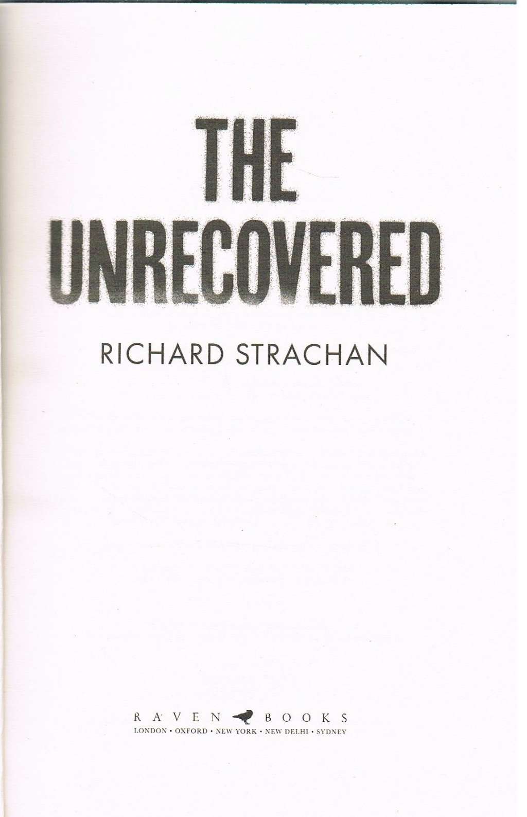 The Unrecovered: A richly atmospheric tale of madness, war and all-encompassing obsession set in Scotland