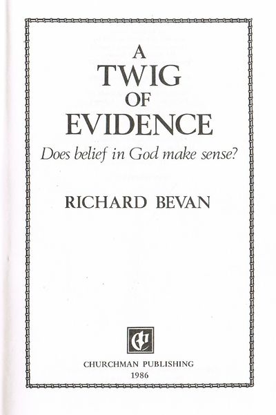 The Twig of Evidence: Does Belief in God Make Sense?