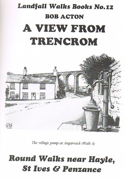 A View from Trencrom: Round Walks Near Hayle, St.Ives and Penzance: No. 12 (Landfall Walks Books)