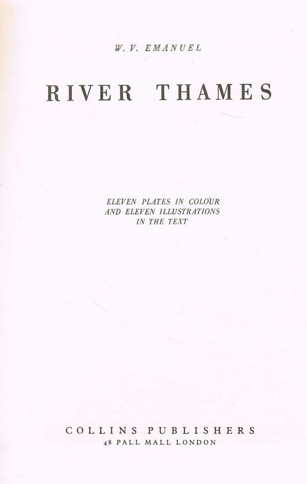 River Thames ~ with Eleven Plates in Colour and Eleven Illustrations in the Text