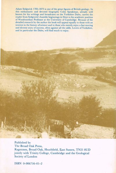 Adam Sedgwick - Geologist and Dalesman, 1785-1873: A Biography in Twelve Themes