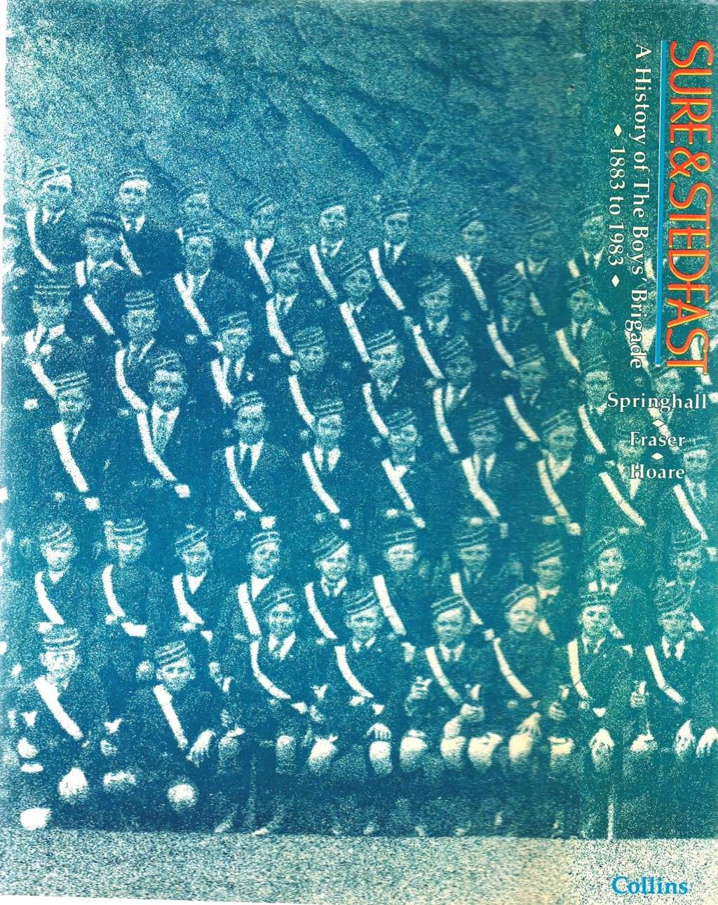 Sure & Stedfast: A History of the Boys' Brigade 1883 to 1983