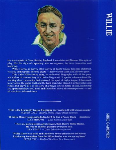 Willie - The Life and Times of a Rugby League Legend: Authorised Biography of Willie Horne by Mike Gardner